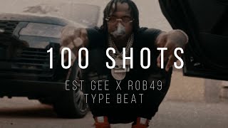 FREE EST Gee x Rob49 Type Beat  quot100 Shotsquot [upl. by Winser]