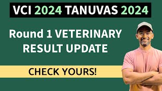 VETERINARY ROUND 1 RESULT AIQ and TANUVAS 2024 Round 1 State quota results [upl. by Lorianna772]