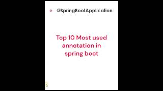 🔝Top 10 most commonly used Spring Boot annotations interviewquestions springboot annotations [upl. by Aihsened241]