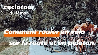 Comment rouler en vélo sur la route  Cyclotour du Léman [upl. by Atiuqehs]