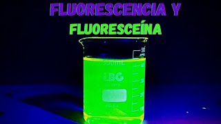 FLUORESCENCIA Y FLUORESCEÍNA SÓDICA  ElementosQuímicos [upl. by Lamprey]