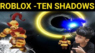 ROBLOX  TEN SHADOWS  ROBLOX GAME  TEN SHADOWS GAMEPLAY [upl. by Nwahc]