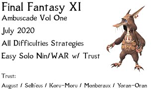 FFXI Intense Ambuscade Vol One July 2020 All Difficulties Strategy  Easy Solo w Trust [upl. by Bendick]