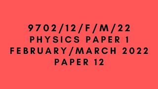 AS LEVEL PHYSICS 9702 PAPER 1  FebruaryMarch 2022  Paper 12  970212FM22  SOLVED [upl. by Yelsnik]