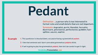 How to Pronounce PEDANT l Definition meaning example and Synonyms of PEDANT by VP [upl. by Bellew630]