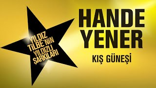 Hande Yener  Kış Güneşi  Yıldız Tilbenin Yıldızlı Şarkıları [upl. by Nalepka260]