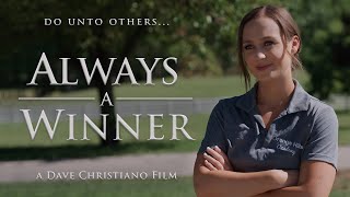 Always A Winner  Full Movie  A Dave Christiano Film  Do unto others [upl. by Halsy]