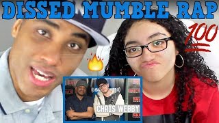 CHRIS WEBBY FREESTYLE FOR MY DAD  Mumble Rappers Diss On Sways Universe  CHRIS WEBBY REACTION [upl. by Assirralc152]