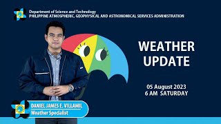 Public Weather Forecast issued at 600 AM  August 05 2023 [upl. by Hanah]