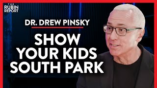 Why I Showed ‘South Park’ to My Young Kids  Dr Drew Pinsky [upl. by Anton]