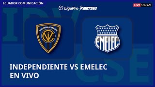 INDEPENDIENTE DEL VALLE VS EMELEC  EN VIVO LIGA LIGAPRO FECHA 8  FORMATO RADIO [upl. by Alleiram]