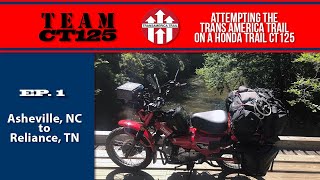 Ep 1 Asheville NC to Reliance TN Attempting the Trans America Trail  TAT on a Honda Trail CT125 [upl. by Ssalguod]