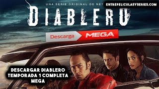 Descargar Diablero Temporada 1 Completa En Español Latino amp Sub Español Por Mega [upl. by Lancaster]