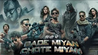 Bade Miyan Chote Miyan Full Hindi Movie  Akshay Kumar  Tiger Shroff  Ronit Roy Manish Chaudhari [upl. by Aninay]