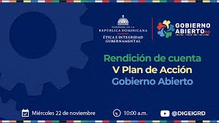 Rendición de Cuentas V Plan de Acción de la República Dominicana para Gobierno Abierto 20222024 [upl. by Gerta]