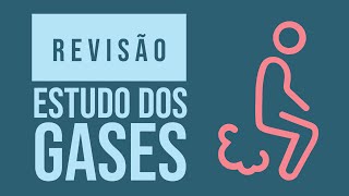 Estudo dos Gases  Revisão [upl. by Dier]