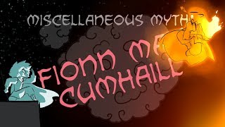 Miscellaneous Myths Fionn Mac Cumhaill [upl. by Falkner]