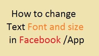 How to change Font and Size of Text in facebook [upl. by Ainod601]