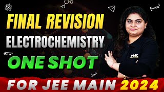 ELECTROCHEMISTRY One Shot  Full Chapter Revision  JEE Main 2024  jee jeemains2024 jee2024 [upl. by Aihsel410]