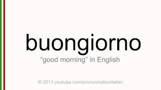 Correct italian pronunciation of buongiorno good morning [upl. by Aleet961]