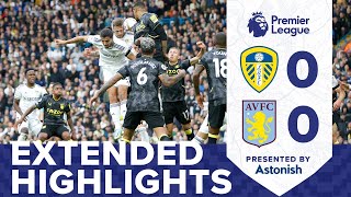 EXTENDED HIGHLIGHTS LEEDS UNITED 00 ASTON VILLA  PREMIER LEAGUE [upl. by Desirae]