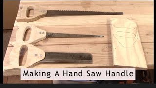 Making a HandSaw Handle [upl. by Duffie]