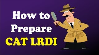 CAT Logical Reasoning and Data Interpretation DILR  Steps to approach LRDI questions [upl. by Elyl]