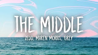 Zedd Grey  The Middle Lyrics ft Maren Morris [upl. by Leagiba]