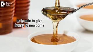 Is safe to give honey to newbornDr Sreenath Manikanti [upl. by Dobbins395]