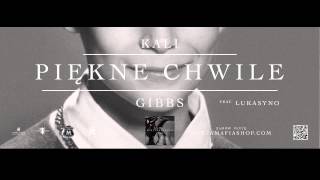 11 Kali Gibbs  Piękne Chwile feat Lukasyno [upl. by Tacye]