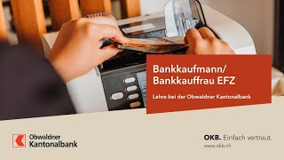 Lehre als KauffrauKaufmann EFZ  Obwaldner Kantonalbank [upl. by Ehtylb]