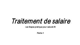 Traitement de salaire partie 1 calcule de IR [upl. by Ainattirb]