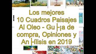 Los mejores 10 Cuadros Paisajes Al Oleo  Guía de compra Opiniones y Análisis en [upl. by Eannyl288]