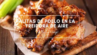 ALITAS DE POLLO FRITAS EN LA FREIDORA DE AIRE SIN ACEITE  SUPER FACIL [upl. by Eentroc573]