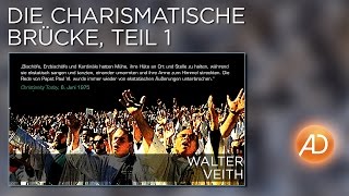 07 Die charismatische Brücke Teil 1 Walter Veith [upl. by Stern]