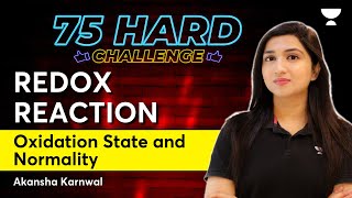 Redox Reaction  Oxidation State and Normality  75 Hard Challenge  Akansha [upl. by Wang946]