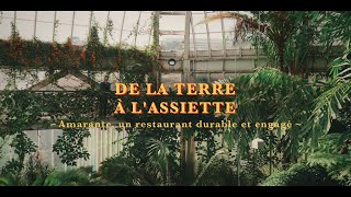 De la terre à lassiette  épisode 1  Amarante un restaurant durable et engagé [upl. by Llerrut459]