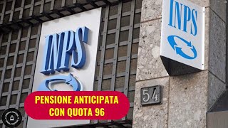 Pensione anticipata con quota 96 solo per alcuni fortunati ecco chi [upl. by Adnalor]