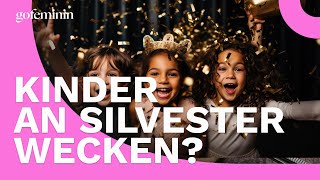 Wecken oder schlafen lassen Richtig Silvester feiern mit Kindern [upl. by Tisdale]