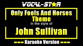 Only Fools And Horses Theme  John Sullivan  Karaoke Song With Lyrics [upl. by Kciregor78]