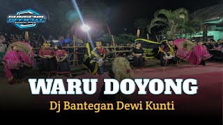 DJ BANTEGAN🔥 WARU DOYONG  DEWI KUNTI [upl. by Alatea159]