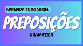 Preposições  Gramática [upl. by Cirded]