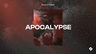 Reyer amp Retain  Apocalypse [upl. by Aztilem189]