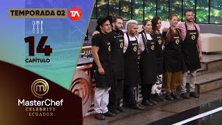 CAPÍTULO 14  TEMPORADA 02  MASTERCHEF CELEBRITY ECUADOR [upl. by Nywg]