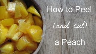 How to Peel and cut a Peach [upl. by Lester]