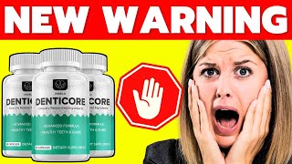 DENTICORE REVIEWS 🤔🔴✅BE CAREFUL🤔➡️🔴 Does Denticore Work Denticore Reviews And Complaints [upl. by Chretien872]