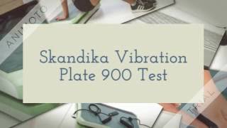 SKANDIKA Vibration Plate 900 Test [upl. by Nimaynib264]