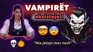 VAMPIRET Ekzistojn 🤯 Mund te keni takuar ne jeten tuaj   Beni Kujdes ‼️ episodi 14 [upl. by Milone]