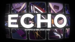 ECHO  Meloco Kyoran amp Doppio Dropscythe Cover [upl. by Adnical]