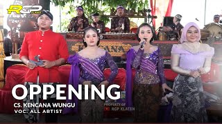 Oppening Full Variasi CS KENCANA WUNGUVoc All Artist VIAN AUDIO  RGP KLATEN HD kencanawungu [upl. by Yleik802]